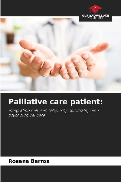 Palliative care patient:: Integration between religiosity, spirituality, and psychological care