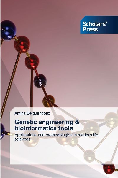 Genetic engineering & bioinformatics tools: Applications and methodologies in modern life sciences