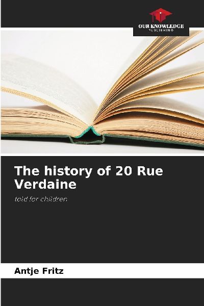 The history of 20 Rue Verdaine: told for children