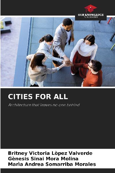 CITIES FOR ALL: Architecture that leaves no one behind