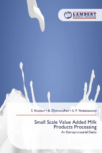 Small Scale Value Added Milk Products Processing: An Entrepreneurial Guide