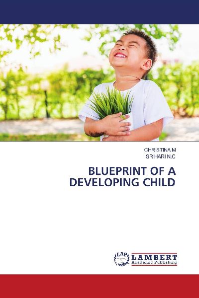 BLUEPRINT OF A DEVELOPING CHILD
