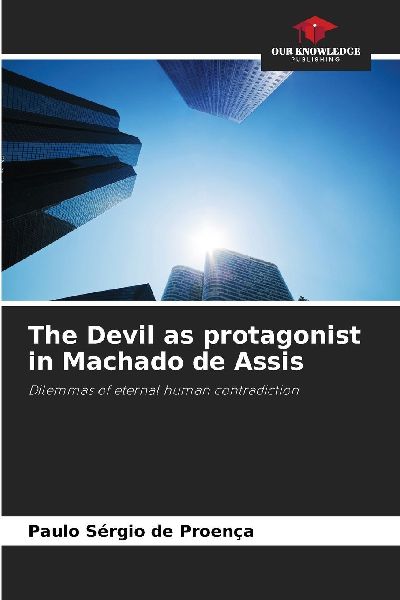 The Devil as protagonist in Machado de Assis: Dilemmas of eternal human contradiction