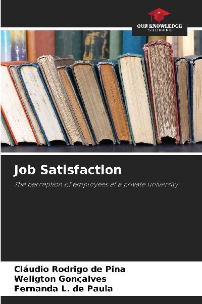 Job Satisfaction: The perception of employees at a private university
