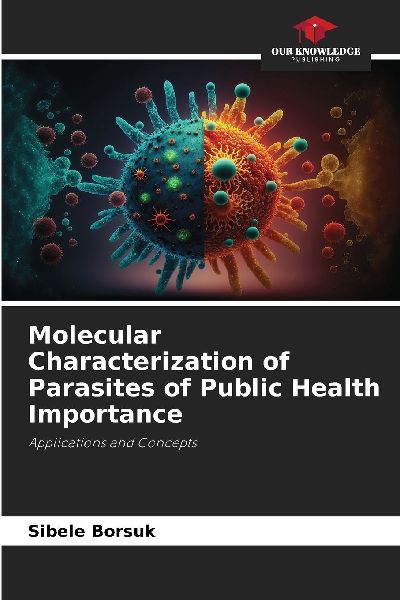 Molecular Characterization of Parasites of Public Health Importance: Applications and Concepts