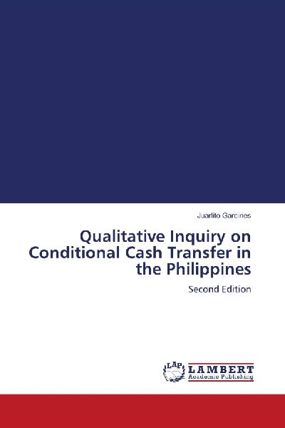 Qualitative Inquiry on Conditional Cash Transfer in the Philippines: Second Edition