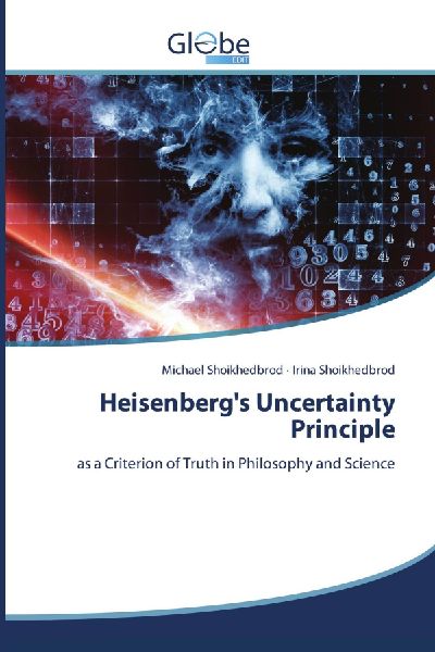 Heisenbergs Uncertainty Principle: as a Criterion of Truth in Philosophy and Science