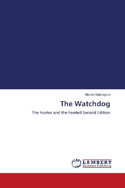 The Watchdog: The hunter and the hunted Second Edition