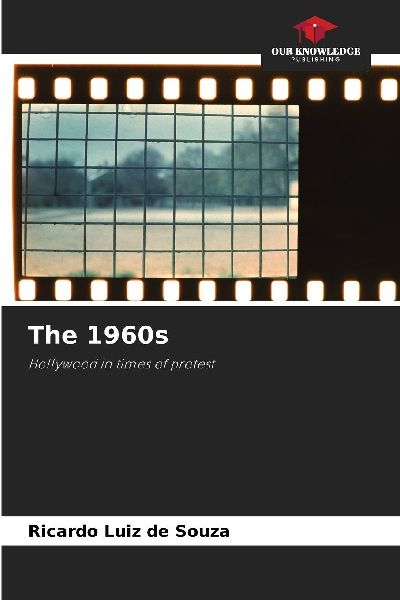 The 1960s: Hollywood in times of protest