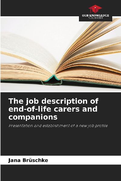 The job description of end-of-life carers and companions: Presentation and establishment of a new job profile