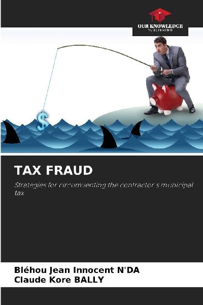 TAX FRAUD: Strategies for circumventing the contractors municipal tax