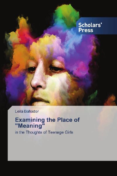 Examining the Place of Meaning: in the Thoughts of Teenage Girls