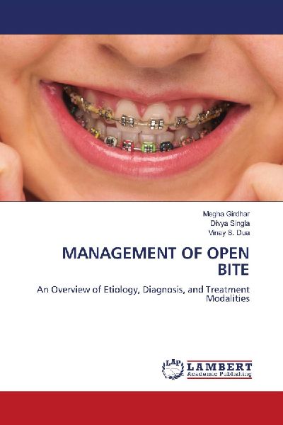 MANAGEMENT OF OPEN BITE: An Overview of Etiology, Diagnosis, and Treatment Modalities