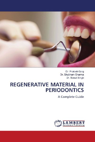 REGENERATIVE MATERIAL IN PERIODONTICS: A Complete Guide