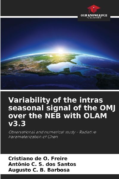 Variability of the intras seasonal signal of the OMJ over the NEB with OLAM v3.3: Observational and numerical study - Radiative Parameterization of Chen
