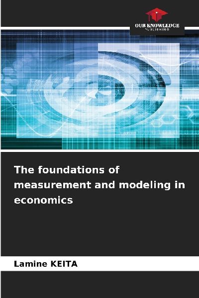 The foundations of measurement and modeling in economics