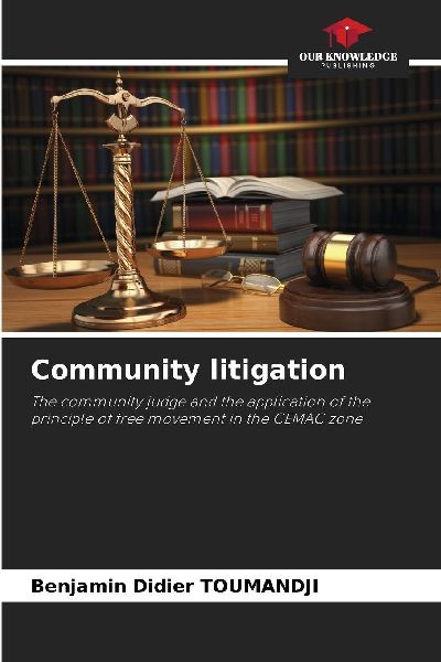 Community litigation: The community judge and the application of the principle of free movement in the CEMAC zone