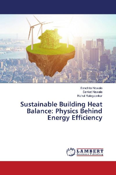 Sustainable Building Heat Balance: Physics Behind Energy Efficiency
