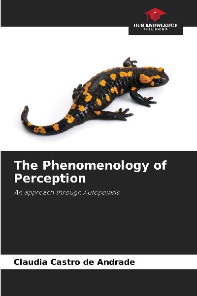 The Phenomenology of Perception: An approach through Autopoiesis