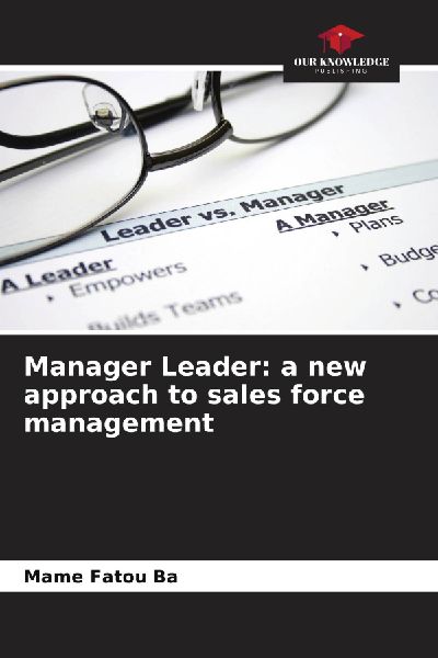 Manager Leader: a new approach to sales force management