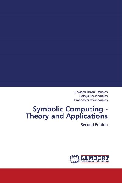Symbolic Computing - Theory and Applications: Second Edition