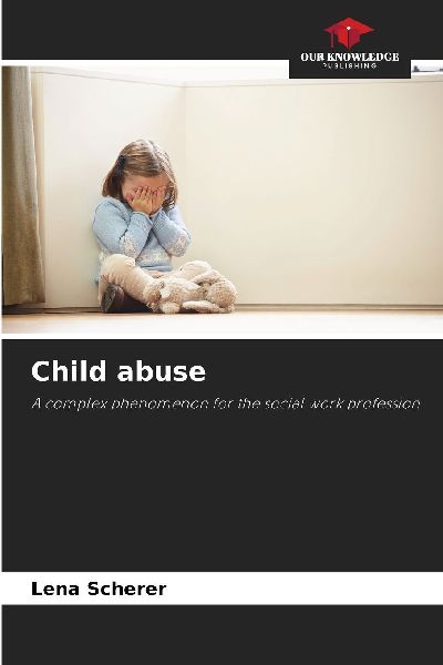 Child abuse: A complex phenomenon for the social work profession