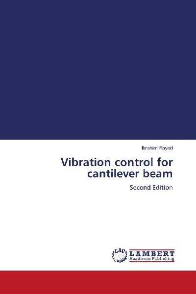 Vibration control for cantilever beam: Second Edition