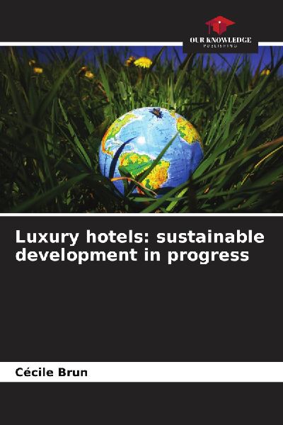 Luxury hotels: sustainable development in progress