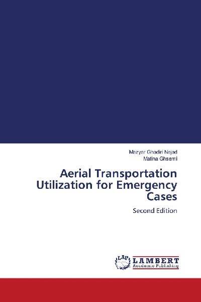 Aerial Transportation Utilization for Emergency Cases: Second Edition