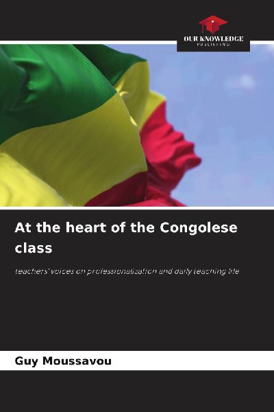 At the heart of the Congolese class: teachers voices on professionalization and daily teaching life