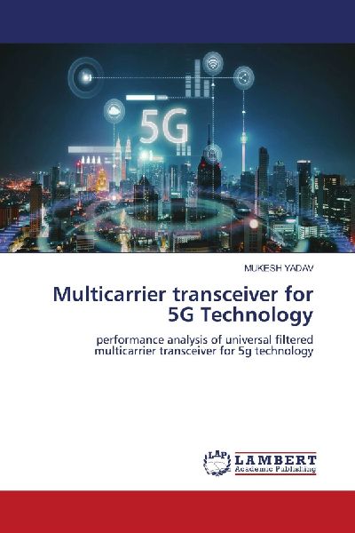 Multicarrier transceiver for 5G Technology: performance analysis of universal filtered multicarrier transceiver for 5g technology