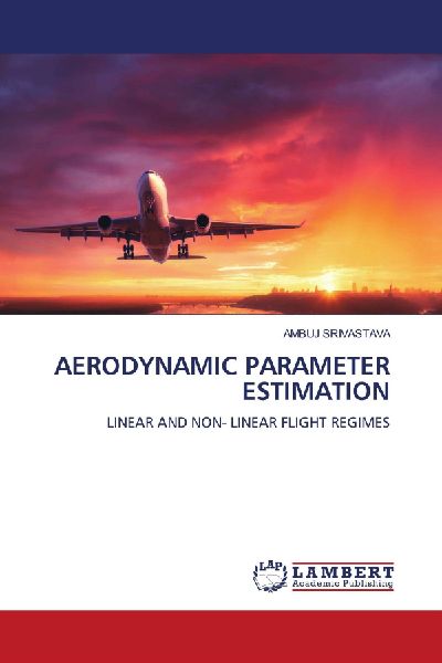 AERODYNAMIC PARAMETER ESTIMATION: LINEAR AND NON- LINEAR FLIGHT REGIMES