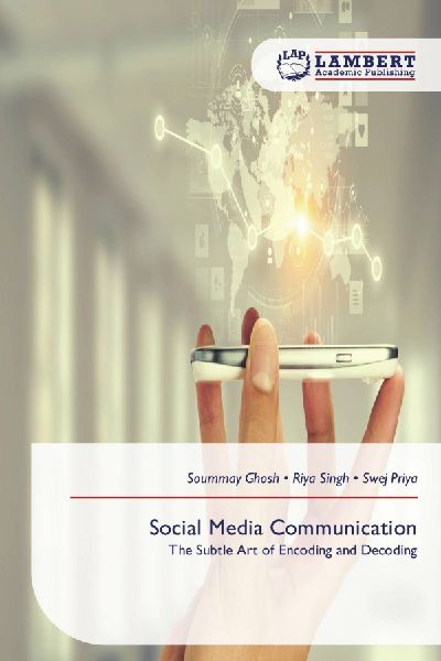 Social Media Communication: The Subtle Art of Encoding and Decoding