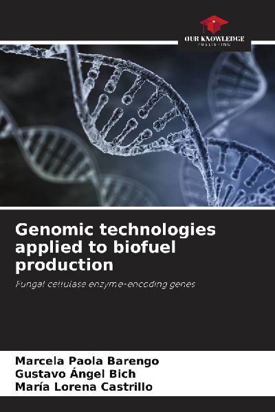 Genomic technologies applied to biofuel production: Fungal cellulase enzyme-encoding genes