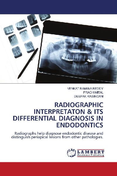 RADIOGRAPHIC INTERPRETATON & ITS DIFFERENTIAL DIAGNOSIS IN ENDODONTICS: Radiographs help diagnose endodontic disease and distinguish periapical lesions from other pathologies.