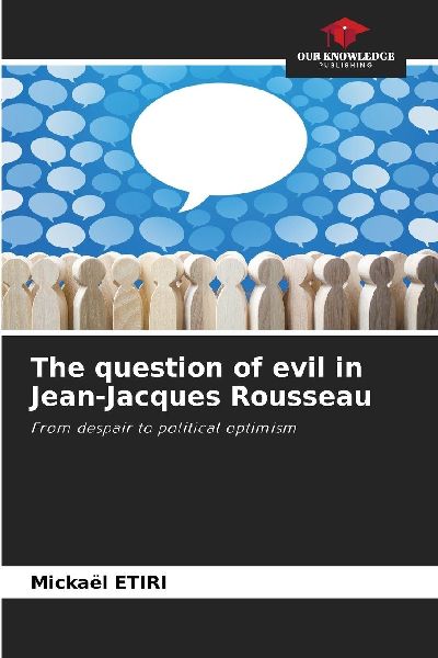 The question of evil in Jean-Jacques Rousseau: From despair to political optimism
