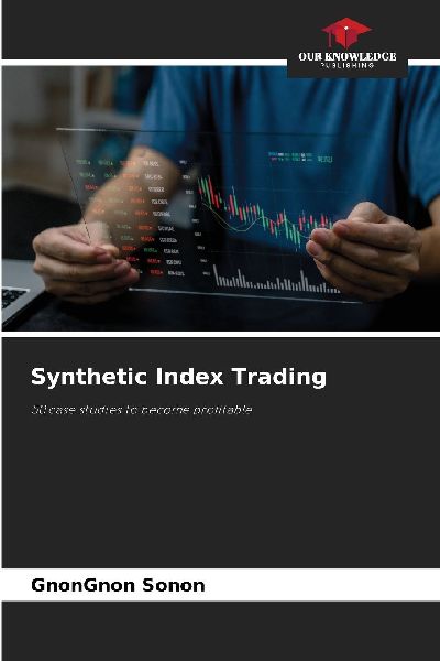 Synthetic Index Trading: 50 case studies to become profitable
