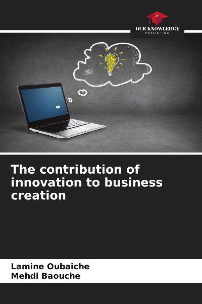 The contribution of innovation to business creation