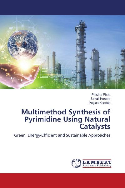 Multimethod Synthesis of Pyrimidine Using Natural Catalysts: Green, Energy-Efficient and Sustainable Approaches