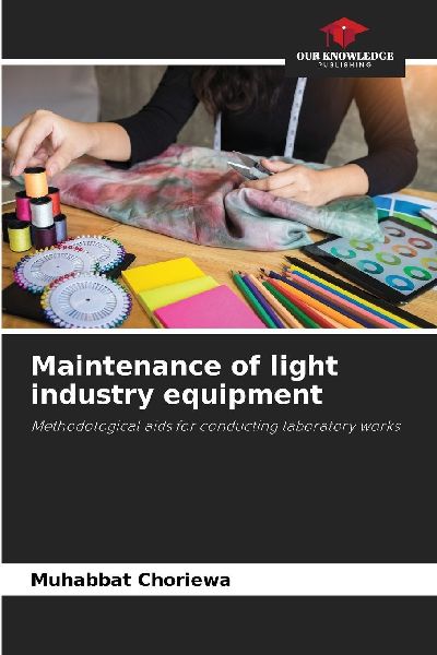 Maintenance of light industry equipment: Methodological aids for conducting laboratory works