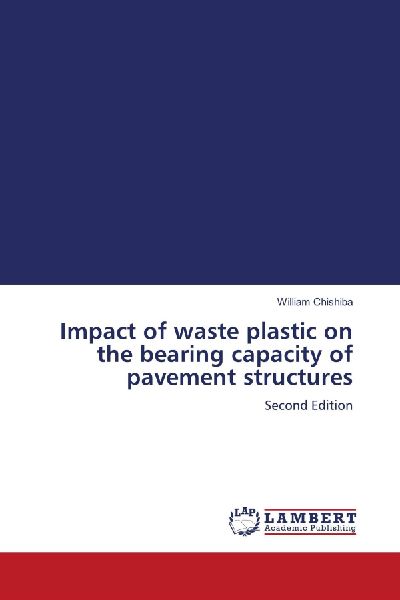 Impact of waste plastic on the bearing capacity of pavement structures: Second Edition