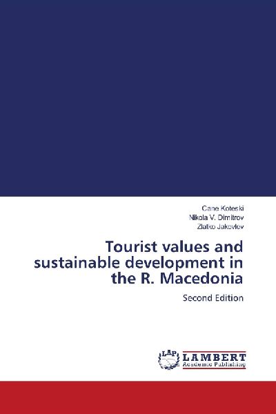 Tourist values and sustainable development in the R. Macedonia: Second Edition