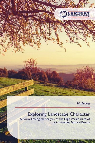 Exploring Landscape Character: A Socio-Ecological Analysis of the High Weald Area of Outstanding Natural Beauty