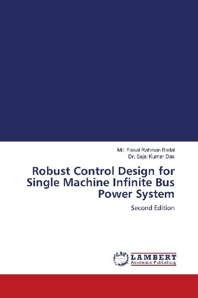 Robust Control Design for Single Machine Infinite Bus Power System: Second Edition