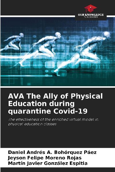 AVA The Ally of Physical Education during quarantine Covid-19: The effectiveness of the enriched virtual model in physical education classes
