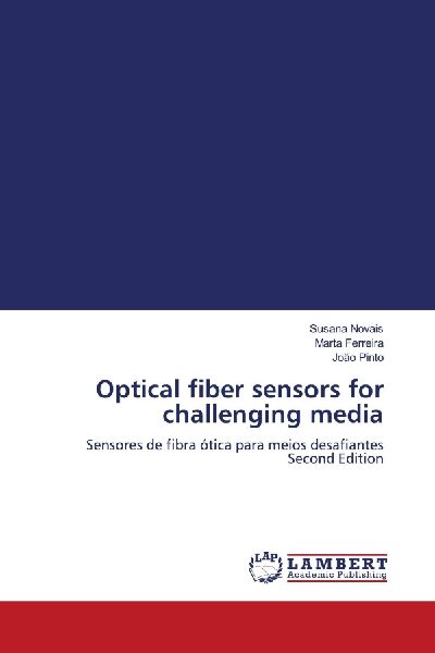 Optical fiber sensors for challenging media: Sensores de fibra ótica para meios desafiantes Second Edition