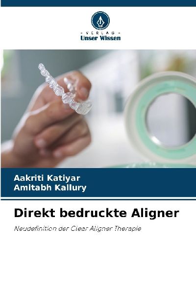 Direkt bedruckte Aligner: Neudefinition der Clear Aligner Therapie