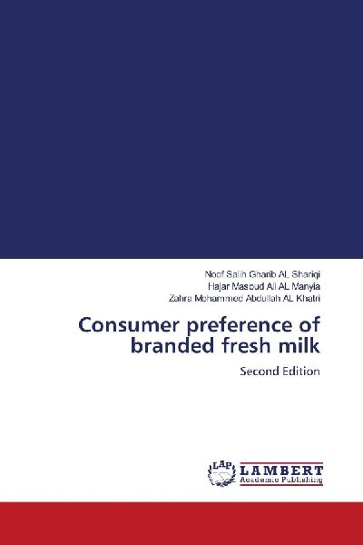 Consumer preference of branded fresh milk: Second Edition