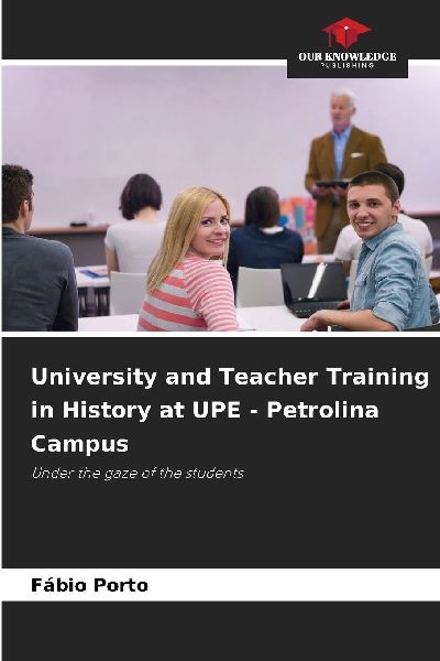 University and Teacher Training in History at UPE - Petrolina Campus: Under the gaze of the students