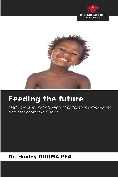 Feeding the future: Medico-nutritional situation of children in orphanages and care centers in Congo